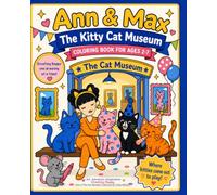 The Kitty Cat Museum Coloring Book: With Ann & Max