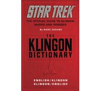 The Klingon Dictionary: The Official Guide to Klingon Words and Phrases: English/Klingon Klingon/English