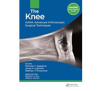 The Knee: AANA Advanced Arthroscopic Surgical Techniques