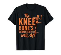The Knee Bone's Connected To Funny Skeleton Daying Citazione Maglietta