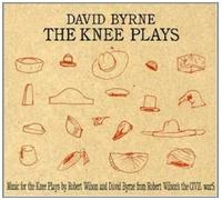 The Knee Plays by David Byrne