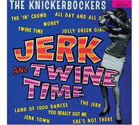 The Knickerbockers - Jerk & Twine Time