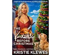 The Knife Before Christmas: Laugh-out-loud adventures of a feisty seaside sleuth
