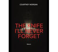 The Knife I'll Never Forget