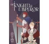 The Knight and Her Emperor, Volume 1: A slow burn fantasy romance comic, perfect for fans of Villains are Destined to Die