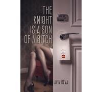 THE KNIGHT IS A SON OF A