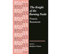 The Knight of the Burning Pestle: Francis Beaumont