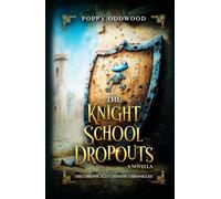 The Knight School Dropouts: The Epic Quest Nobody Was Qualified For