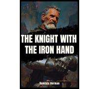 The Knight With the Iron Hand