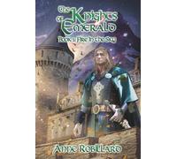 The Knights of Emerald: Fire in the Sky