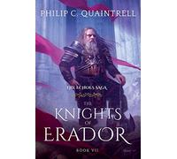 Philip C Quaintrell The Knights of Erador (Tascabile) Echoes Saga