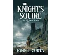 The Knight's Squire: A Squire for the Realm: 1