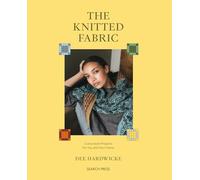 The Knitted Fabric : Colourwork Projects for You and Your Home