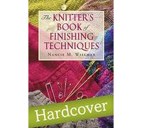 The Knitter's Book of Finishing Techniques by Nancie M. Wiseman(2002-10-22)