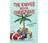 The Knives Before Christmas: A Santa-in-training Mystery