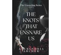 The Knots that Ensnare Us
