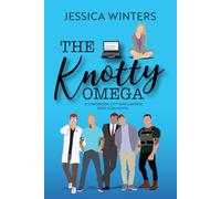 The Knotty Omega: A Starbrook City Omegaverse Rom-Com Novel