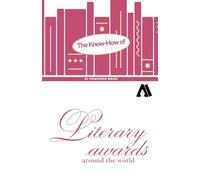 The Know-How of Literary Awards Around the World: The PenAime Know-How Series