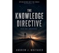 The Knowledge Directive: Book One - Awareness