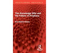 The Knowledge Elite and the Failure of Prophecy