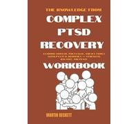 The Knowledge from Complex PTSD Recovery Workbook:: Learning Somatic, Polyvagal, and IFS Tools with Patti O. Hedderly - Strength, Balance, and Peace