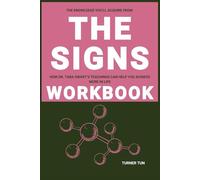 The Knowledge You’ll Acquire from The Signs Workbook: How Dr. Tara Swart’s Teachings Can Help You Achieve More in Life