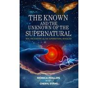 THE KNOWN AND THE UNKNOWN OF THE SUPERNATURAL