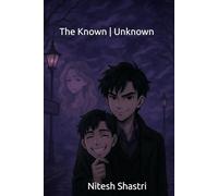 The Known | Unknown