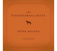 The Knuckeball Suite - Peter Mulvey (Audio cd)