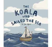 The Koala Who Sailed the Sea