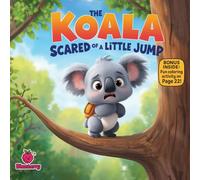 The Koala Who Was Scared of a Little Jump