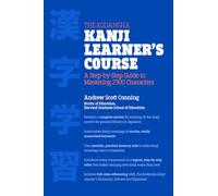 Andrew Scott Conning The Kodansha Kanji Learner's Course (Tascabile)