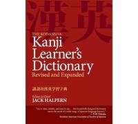 The Kodansha Kanji Learner's Dictionary: Revised and Expanded