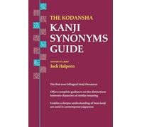 The Kodansha Kanji Synonyms Guide
