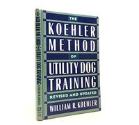 The Koehler Method of Utility Dog Training