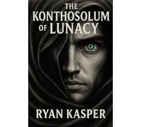 The Konthosolum Of Lunacy