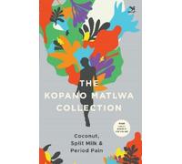 The Kopano Matlwa Collection (Tascabile)