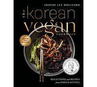 The Korean Vegan Cookbook: Reflections and Recipes from Omma's Kitchen