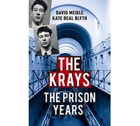 The Krays The Prison Years: The must-read account from the bestselling true crime writer