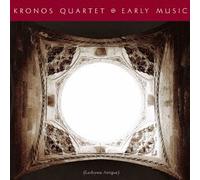 The Kronos Quartet - EARLY MUSIC - KRONOS QUARTET,
