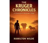 The Kruger Chronicles: The Hidden War Behind the Legacy: 2