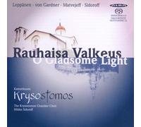 The Krysostomos Chamber Choir Rauhaisa Valkeus: O Gladsome Light (CD)