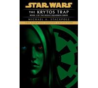 The Krytos Trap: Star Wars Legends (Rogue Squadron): The Essential Legends Collection: 3