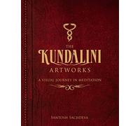 The Kundalini Artworks: A Visual Journey In Meditation