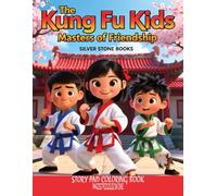 The Kung Fu Kids: Masters of Friendship