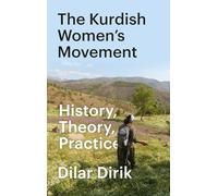 Dilar Dirik The Kurdish Women's Movement (Tascabile)