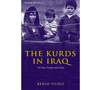 The Kurds in Iraq - Revised Edition: The Past, Present and Future