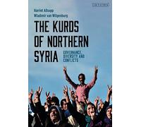 The Kurds of Northern Syria: Governance, Diversity and Conflicts