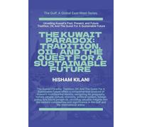 The Kuwait Paradox: Tradition, Oil, And The Quest For A Sustainable Future