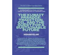The Kuwait Paradox: Tradition, Oil, And The Quest For A Sustainable Future